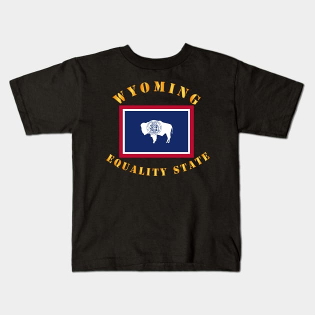 Flag - Wyoming - Equality State Kids T-Shirt by twix123844